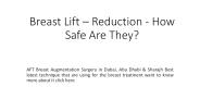 Breast Lift — Reduction — How Safe Are They?