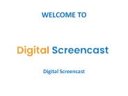 Digital Screencast – Video Capture Recorder
