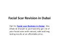 Facial Scar Revision in Dubai PowerPoint PPT Presentation