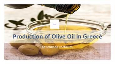 Production of Olive Oil in Greece: The Tradition Continues