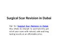 Surgical Scar Revision in Dubai PowerPoint PPT Presentation