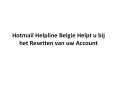 Hotmail Helpline Belgie Helpt u bij het Resetten van uw Account PowerPoint PPT Presentation