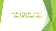 Leading Tips To Excel In The GRE Examination 