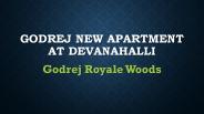 Godrej New Residential Flats at Devanahalli