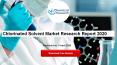 Chlorinated Solvent Market Research Report 2020 PowerPoint PPT Presentation