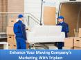 Enhance Your Moving Company’s Marketing With Tripken PowerPoint PPT Presentation