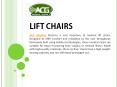 Lift Chairs – Relaxed seating option for everyone | ACG Medical PowerPoint PPT Presentation