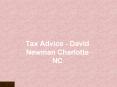 Tax Advice - David Newman Charlotte NC PowerPoint PPT Presentation