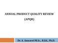 Annual Product Quality Review (APQR)_GMP_Dr.A. Amsavel PowerPoint PPT Presentation