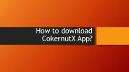 How to download cokernut x app