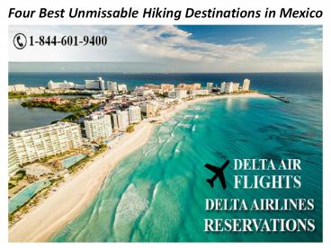 Four Best Unmissable Hiking Destinations in Mexico