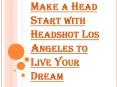 Handpicking a Headshot Los Angeles Agency to Hit the Bull's Eye PowerPoint PPT Presentation