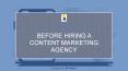 7 Things You Need to Know Before Hiring a Content Marketing Agency PowerPoint PPT Presentation