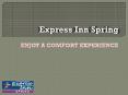 You Can Enjoy A Quiet Trip with Express Inn Spring PowerPoint PPT Presentation