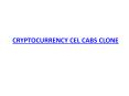 CRYPTOCURRENCY CEL CABS READY MADE CLONE SCRIPT PowerPoint PPT Presentation