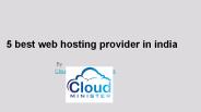 5 best web hosting provider in india
