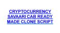 CRYPTOCURRENCY SAVAARI CAB READY MADE CLONE SCRIPT PowerPoint PPT Presentation