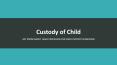 Get Know About The Legal Way For Child Custody in Pakistan PowerPoint PPT Presentation