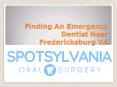 Finding An Emergency Dentist Near Fredericksburg VA PowerPoint PPT Presentation