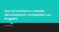 Top eCommerce website development companies Los Angeles PowerPoint PPT Presentation