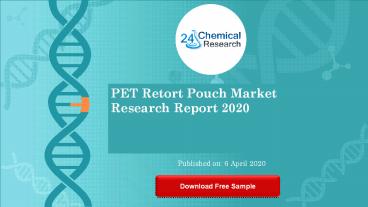 PET Retort Pouch Market Research Report 2020