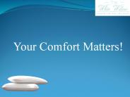 Your Comfort Matters!