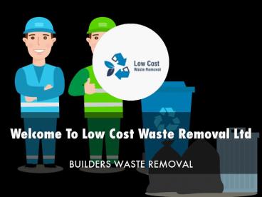 Low Cost Waste Removal Ltd Presentation