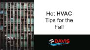 Hot HVAC Tips for the Fall