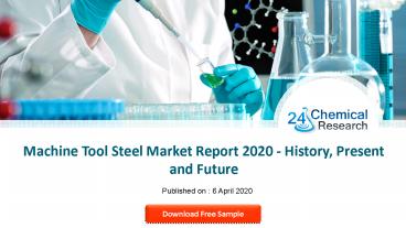 Machine Tool Steel Market Report 2020