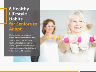 8 Healthy Lifestyle Habits for Seniors to Adopt