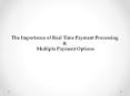 The Importance of Real Time Payment Processing PowerPoint PPT Presentation