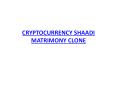 CRYPTOCURRENCY SHAADI MATRIMONY READY MADE CLONE SCRIPT PowerPoint PPT Presentation