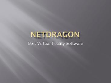Netdragon- Virtual Reality Software for Schools