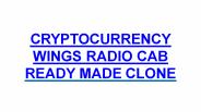 CRYPTOCURRENCY WINGS RADIO CAB READY MADE CLONE