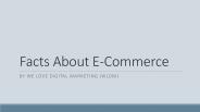Facts about E-Commerce