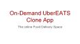 Food Delivery Apps Like UberEATS PowerPoint PPT Presentation