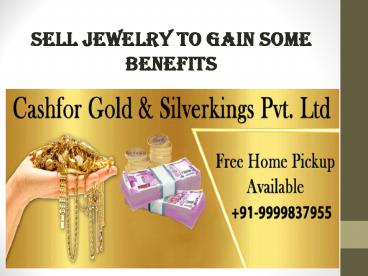 Sell Jewelry To Gain Some Benefits