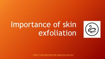 Importance of skin exfoliation