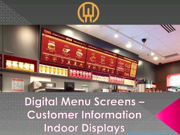 Digital Menu Screens– Customer Information Indoor Displays