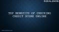 Top benefits of checking credit score online PowerPoint PPT Presentation