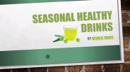 Seasonal Health Drinks