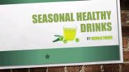 Seasonal Healthy Drinks