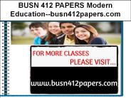 BUSN 412 PAPERS Modern Education--busn412papers.com