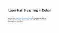 Laser Hair Bleaching in Dubai PowerPoint PPT Presentation