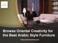 Browse Oriental Creativity for the Best Arabic Style Furniture