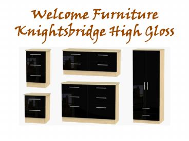 Welcome Furniture Knightsbridge High Gloss