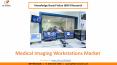 Medical Imaging Workstations Market size is expected to reach $6.2 billion by 2025 - KBV Research PowerPoint PPT Presentation