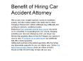 Benefit of Hiring Car Accident Attorney PowerPoint PPT Presentation