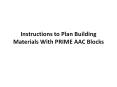 Instructions to Plan Building Materials With PRIME AAC Blocks PowerPoint PPT Presentation
