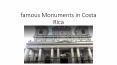 Famous Monumenst in Costa Rica PowerPoint PPT Presentation